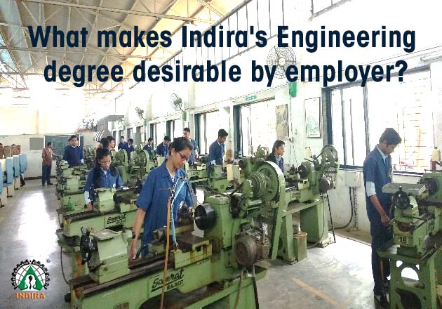 What makes Indira’s Engineering degree desirable by employer?